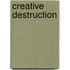 Creative Destruction