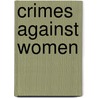 Crimes Against Women door Eileen Servidio