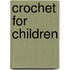 Crochet For Children
