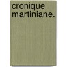 Cronique Martiniane. door Jean Le Clerc
