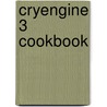 Cryengine 3 Cookbook door Sean Tracy