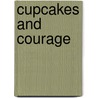 Cupcakes and Courage door Jennifer Brunner