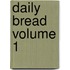 Daily Bread Volume 1