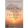 Dancing with Trouble door Omotunde E. G Johnson