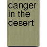 Danger in the Desert door Terri Fields