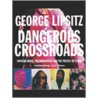 Dangerous Crossroads door George Lipsitz