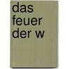 Das Feuer der W by Karen Winter