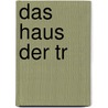 Das Haus der Tr by Rachel Hore