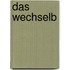 Das Wechselb