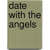 Date with the Angels door Ronald Cohn