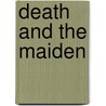 Death and the Maiden door Editor Elrod P. N