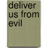 Deliver Us From Evil