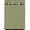 Der Konzernabschluss by Karlheinz Küting
