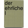 Der ehrliche L door Rafik Schami