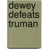 Dewey Defeats Truman door Thomas Mallon