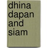 Dhina Dapan and Siam by Reinhold Von Werner