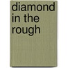 Diamond In The Rough door Kristie Smith-armand M. ed Ctvi