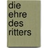 Die Ehre des Ritters