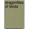 Dragonflies Of Texas door James L. Lasswell