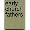 Early Church Fathers door Roberts