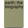 Earth: The Biography door John Lynch