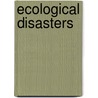 Ecological Disasters door Ann Weil
