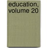 Education, Volume 20 by Project Innovation