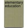Elementary Education by John Alexander Hull Keith