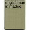Englishman in Madrid door Edouardo Mendoza