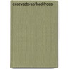 Excavadoras/Backhoes by Linda D. Williams
