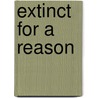 Extinct for a Reason by Scott Cooney