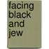 Facing Black And Jew