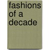 Fashions Of A Decade door Jacqueline Herald