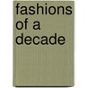 Fashions Of A Decade by Anne McEvoy