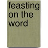 Feasting On The Word by David Bartlett