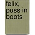 Felix, Puss in Boots