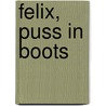 Felix, Puss in Boots door Maeve Friel