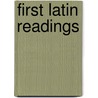 First Latin Readings door Robert Arrowsmith