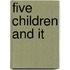 Five Children and It