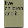 Five Children and it door E. Nesbit