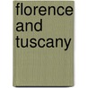 Florence and Tuscany door Gianni Guadalupi