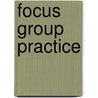 Focus Group Practice by Jonathan Potter