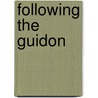 Following the Guidon door Elizabeth Bacon Custer