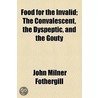 Food For The Invalid by John Milner Fothergill