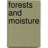 Forests And Moisture by John Croumbie Brown