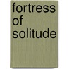 Fortress of Solitude door Ronald Cohn