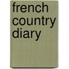 French Country Diary by Linda Dannenberg