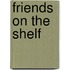 Friends On The Shelf
