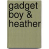 Gadget Boy & Heather by Ronald Cohn