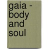 Gaia - Body And Soul door Toni Carmine Salerno